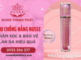 Bảo vệ và chăm sóc da hiệu quả cùng sản phẩm kem chống nắng Nusee
