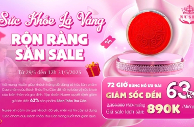 Bách Thảo Thư Cân - Mua ngay kẻo lỡ, khuyến mãi khủng từ NUSEE!